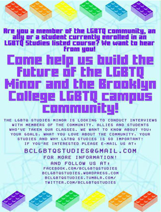 The Brooklyn College WGST program has offered a minor in LGBTQ studies since 2011, the first to do so of all the CUNY colleges.